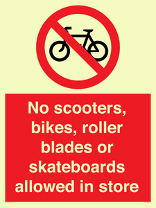 No scooters, bikes, roller blades or skateboards allowed in store